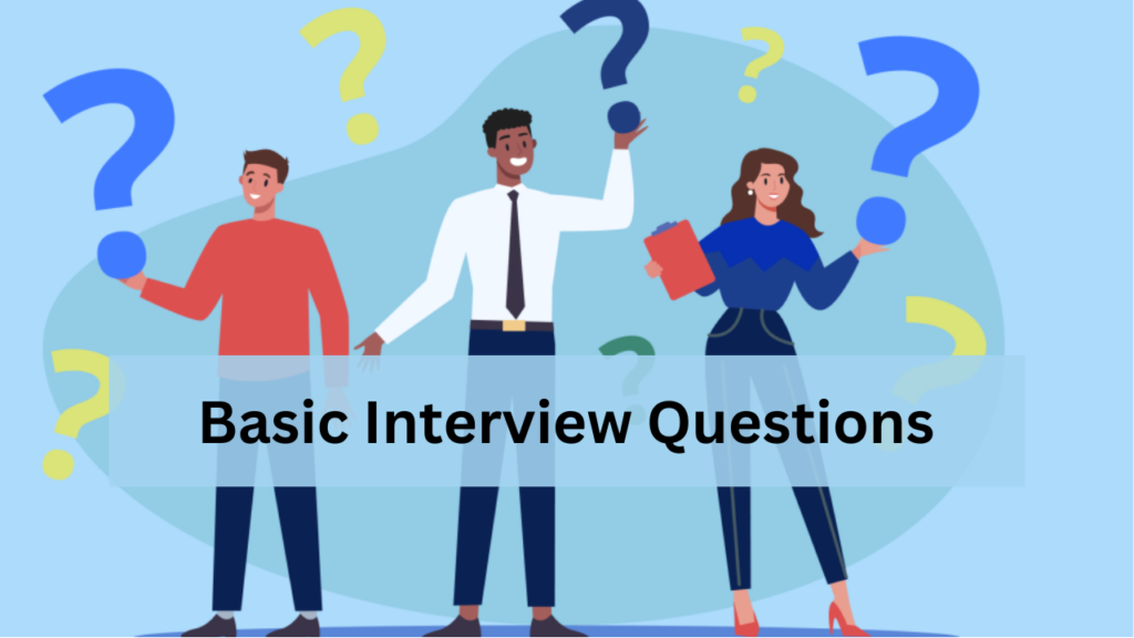 Basic Interview Questions